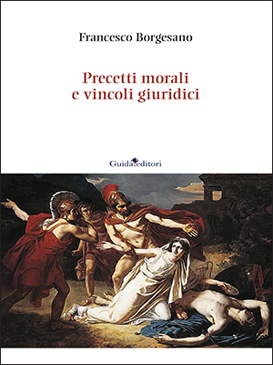 PRECETTI MORALI E VINCOLI GIURIDICI